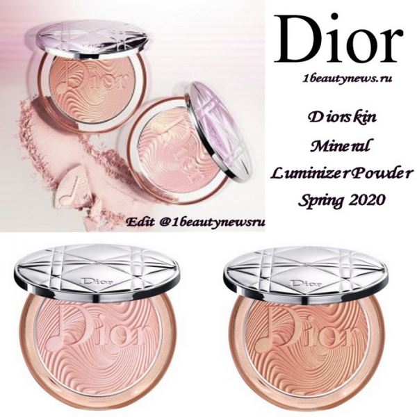 Новые хайлайтеры Dior Diorskin Mineral Luminizer Powder Spring 2020: новая информация и промо-фотографии